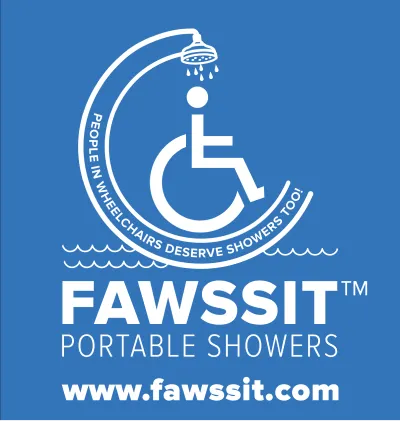 FAWSsit Portable Showers logo in reverse on a blue background with an icon of a shower chair in the shower. It also reads: People in wheelchairs deserve showers too! www.fawssit.com